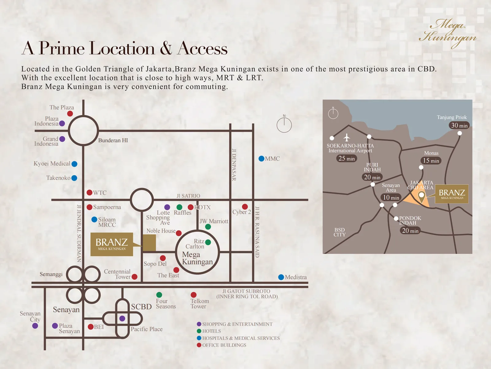 Branz Mega Kuningan location map Jakarta CBD Golden Triangle — distances to Soekarno-Hatta 25 min, Senayan 10 min, Monas 15 min